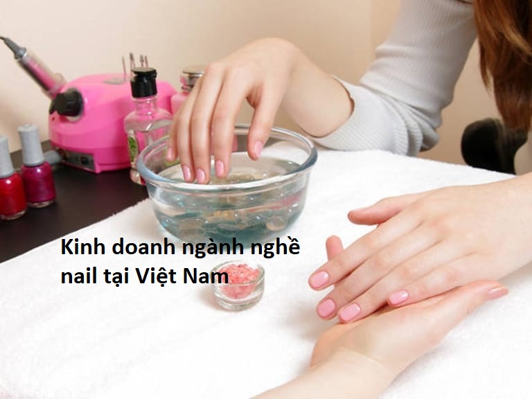 Các bước khởi đầu khi kinh doanh ngành nghề nail ở Việt Nam