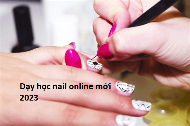 Làm Nails: Dạy học vẽ nail online đơn giản dành cho người mới bắt đầu